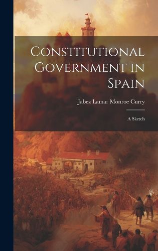 Cover image for Constitutional Government in Spain