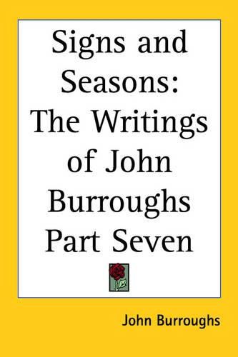 Cover image for Signs and Seasons: The Writings of John Burroughs Part Seven