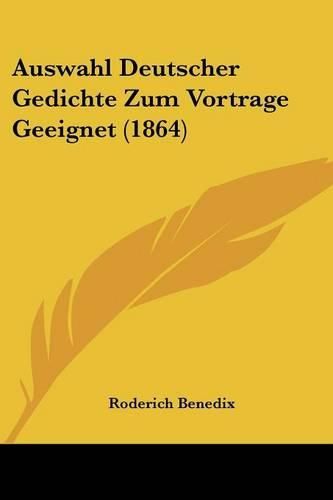 Cover image for Auswahl Deutscher Gedichte Zum Vortrage Geeignet (1864)