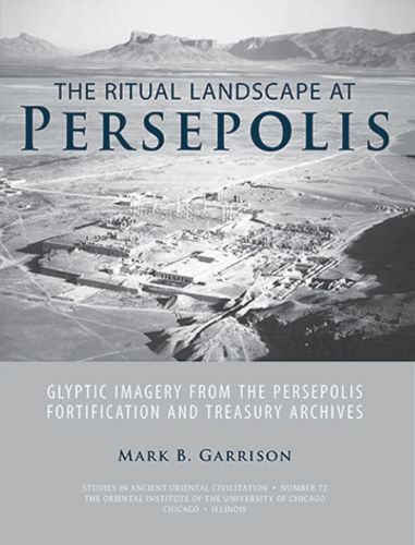 Cover image for The Ritual Landscape at Persepolis