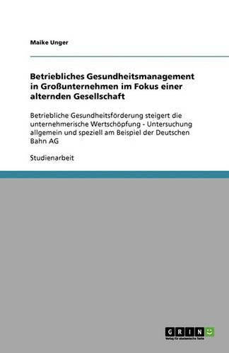 Cover image for Betriebliches Gesundheitsmanagement in Grossunternehmen im Fokus einer alternden Gesellschaft