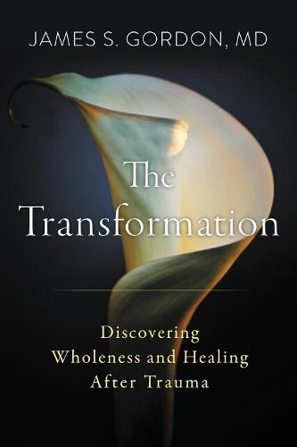 Cover image for The Transformation: Discovering Wholeness and Healing After Trauma