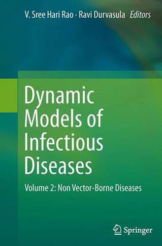 Cover image for Dynamic Models of Infectious Diseases: Volume 2: Non Vector-Borne Diseases