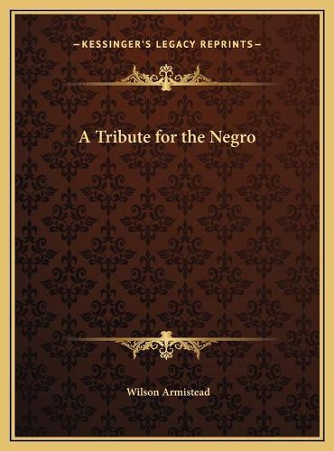 A Tribute for the Negro