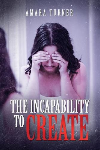 Cover image for The Incapability to Create