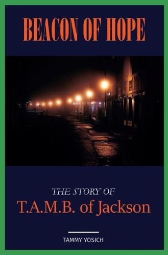 Cover image for Beacon of Hope: The Story of T.A.M.B. of Jackson