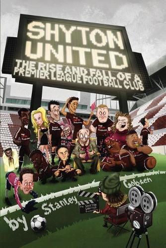 Cover image for Shyton United: The Rise and Fall of a Premier League Football Club