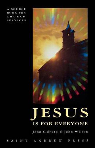 Cover image for Jesus is for Everyone: A Sourcebook for Church Services