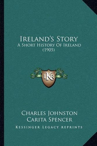 Cover image for Ireland's Story: A Short History of Ireland (1905)