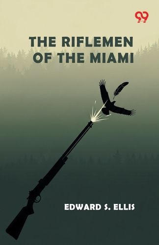 Cover image for The Riflemen Of The Miami (Edition1)
