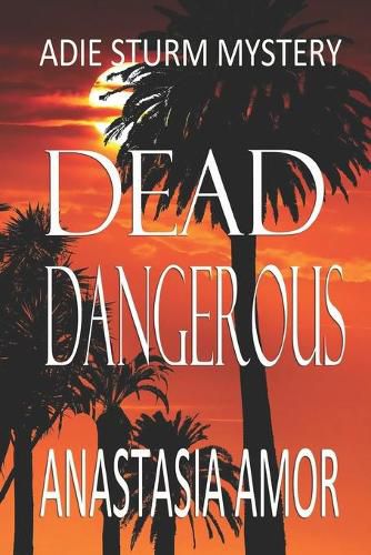 Cover image for Dead Dangerous: Adie Sturm Mystery
