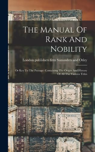 Cover image for The Manual Of Rank And Nobility