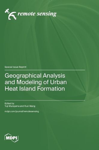 Cover image for Geographical Analysis and Modeling of Urban Heat Island Formation