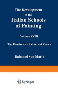 Cover image for The Development of the Italian Schools of Painting: Volume XVIII