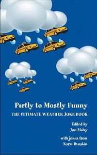 Cover image for Partly to Mostly Funny - The Ultimate Weather Joke Book
