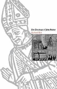 Cover image for The Theology of John Fisher