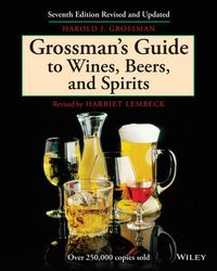Cover image for Grossman's Guide to Wines, Beers and Spirits