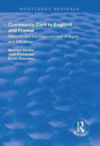 Cover image for Community Care in England and France: Reforms and the Improvement of Equity and Efficiency