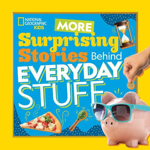 More Surprising Stories Behind Everyday Stuff