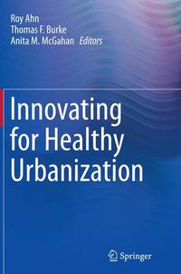 Cover image for Innovating for Healthy Urbanization