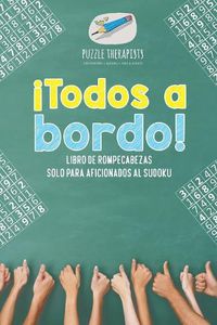 Cover image for !Todos a bordo! Libro de rompecabezas solo para aficionados al sudoku