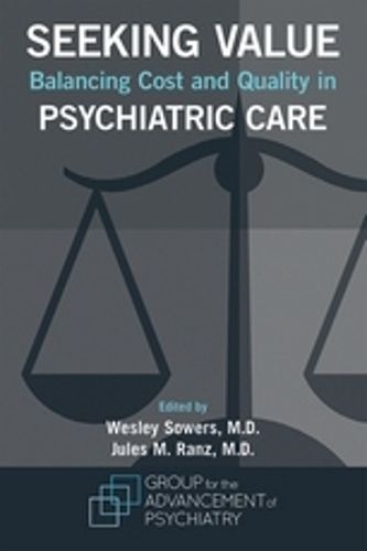 Cover image for Seeking Value: Balancing Cost and Quality in Psychiatric Care