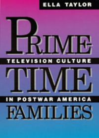 Cover image for Prime-Time Families: Television Culture in Post-War America