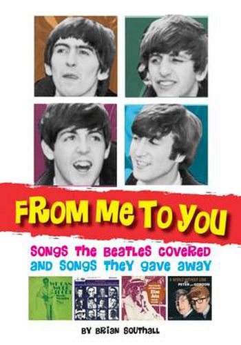 From Me to You: Songs the Beatles Covered and Songs They Gave Away