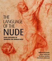 Cover image for The Language of the Nude: Four Centuries of Drawing the Human Body