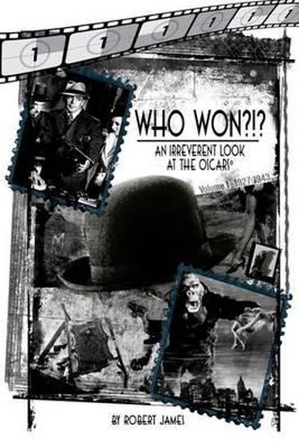 Cover image for WHO Won?!? An Irreverent Look at the Oscars, Volume 1: 1927-1943