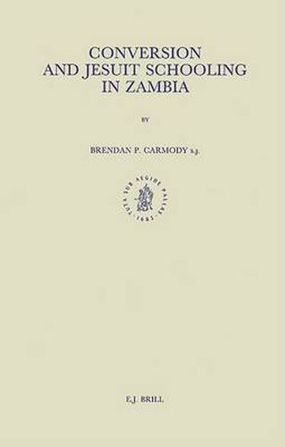 Cover image for Conversion and Jesuit Schooling in Zambia