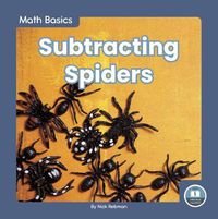 Cover image for Math Basics: Subtracting Spiders