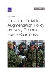 Cover image for Impact of Individual Augmentation Policy on Navy Reserve Force Readiness