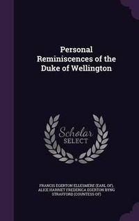 Cover image for Personal Reminiscences of the Duke of Wellington