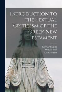 Cover image for Introduction to the Textual Criticism of the Greek New Testament