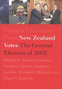 Cover image for New Zealand Votes: The 2002 General Election