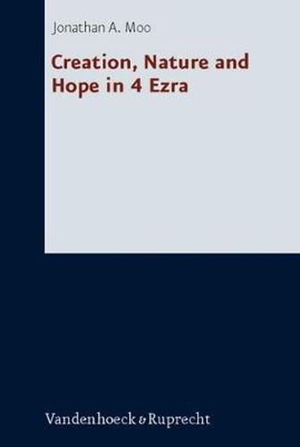 Cover image for Creation, Nature and Hope in 4 Ezra