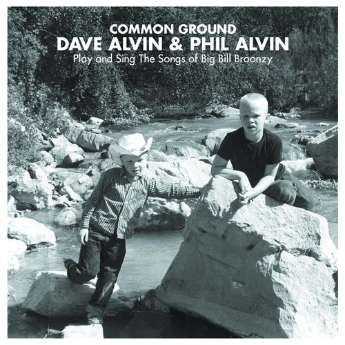 Common Ground: Dave Alvin & Phil Alvin Play and Sing The Songs of Big Bill Broonzy