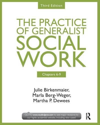 Cover image for Chapters 6-9: The Practice of Generalist Social Work, Third Edition