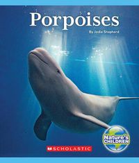 Cover image for Porpoises (Nature's Children)