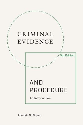 Cover image for Criminal Evidence and Procedure, 5th edition