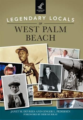 Legendary Locals of West Palm Beach, Florida