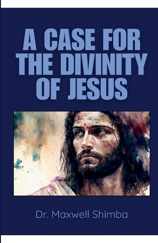 Cover image for A Case for the Divinity of Jesus