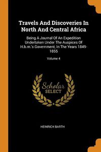 Cover image for Travels and Discoveries in North and Central Africa