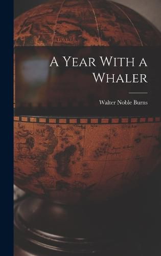 Cover image for A Year With a Whaler