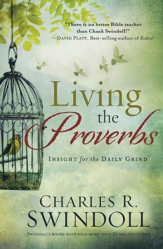 LIVING THE PROVERBS: Insights for the Daily Grind