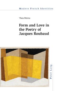 Cover image for Form and Love in the Poetry of Jacques Roubaud