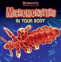 Cover image for Micromonsters in Your Body
