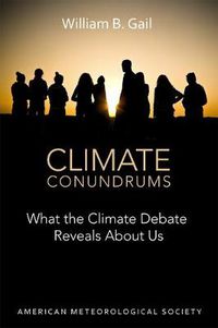 Cover image for Climate Conundrums - What the Climate Debate Reveals About Us