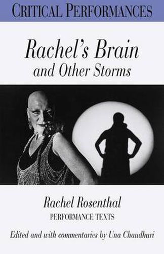 Cover image for Rachel's Brain and Other Storms: Rachel Rosenthal: Performance Texts